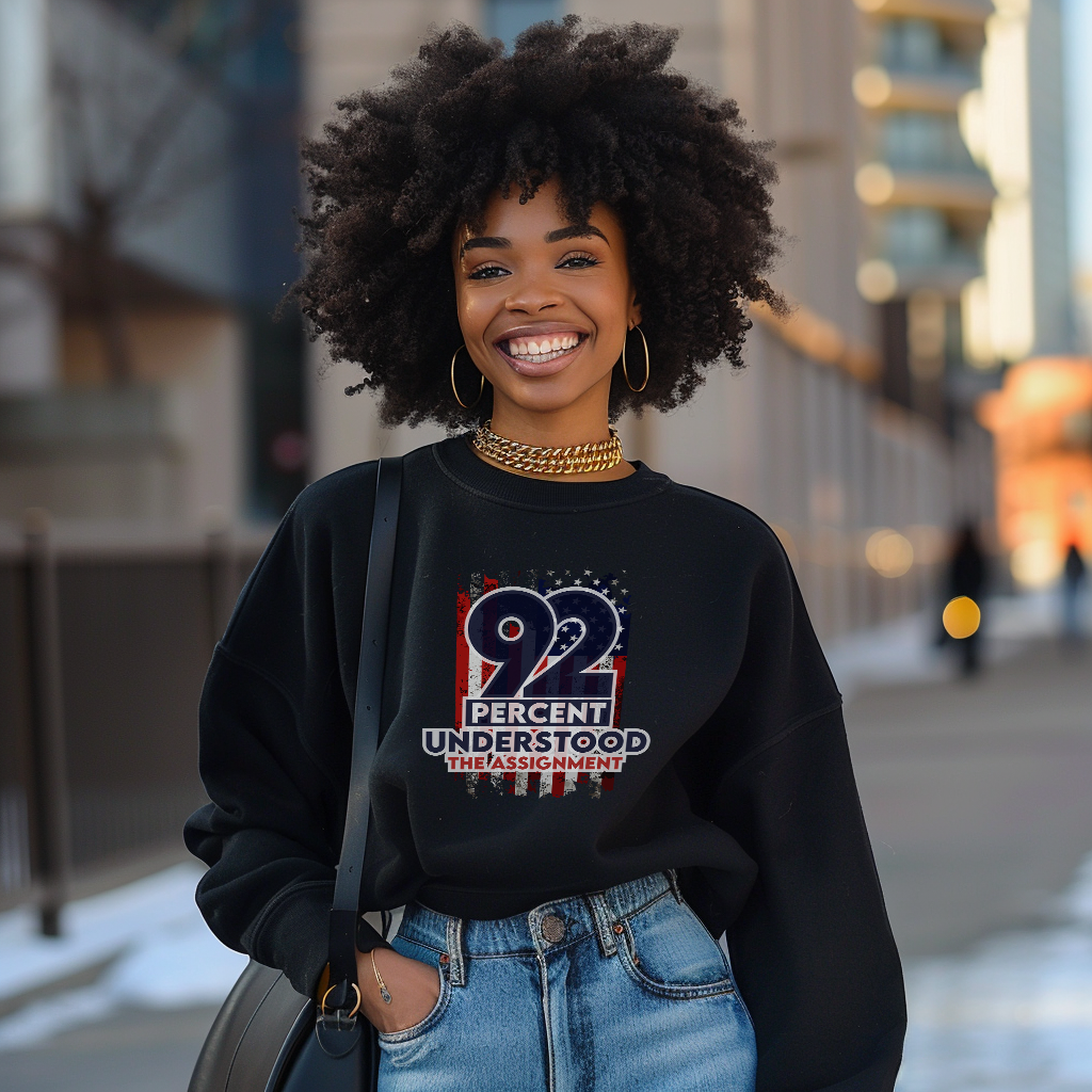 92% Understood the Assignment Sweatshirt-Celebrate the Power of Black Women's Voter