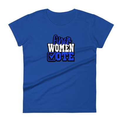 Finer Women Vote Fashion Fit T-shirt