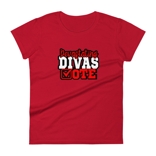 Devastating Divas Vote Fashion Fit T-shirt