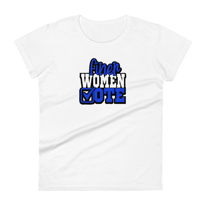 Finer Women Vote Fashion Fit T-shirt